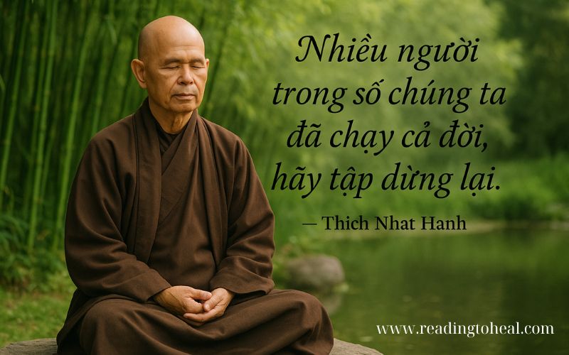 Những câu nói hay của thiền sư Thích Nhất Hạnh giúp ta chữa lành